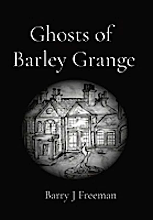 Ghosts of Barley Grange