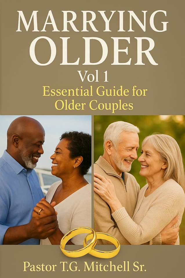 Marrying Older Vol 1: The Essential Guide For Older Couples