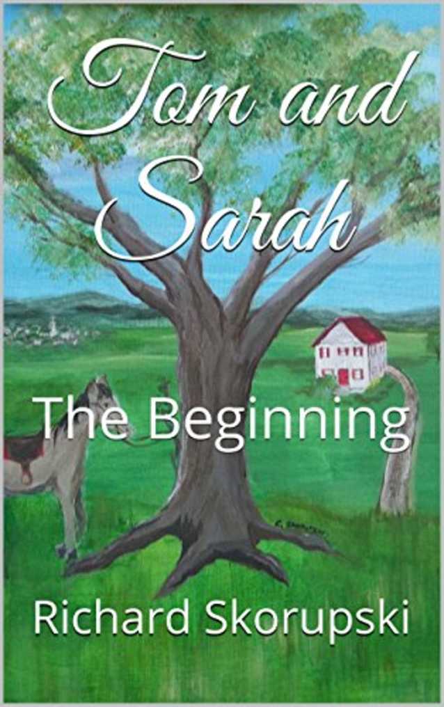 Tom and Sarah: The Beginning - A Small Town Family Saga (Flyover County Book 1)