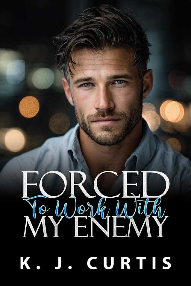 Forced To Work With My Enemy: Enemies to Lovers Grumpy Off-Limits Romance