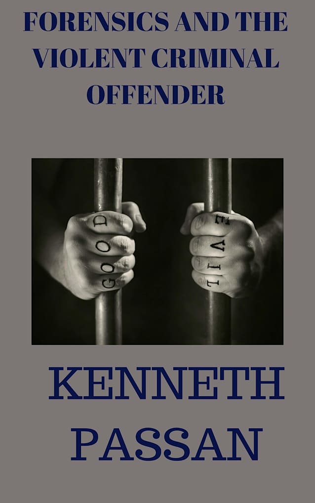 FORENSICS AND THE VIOLENT CRIMINAL OFFENDER