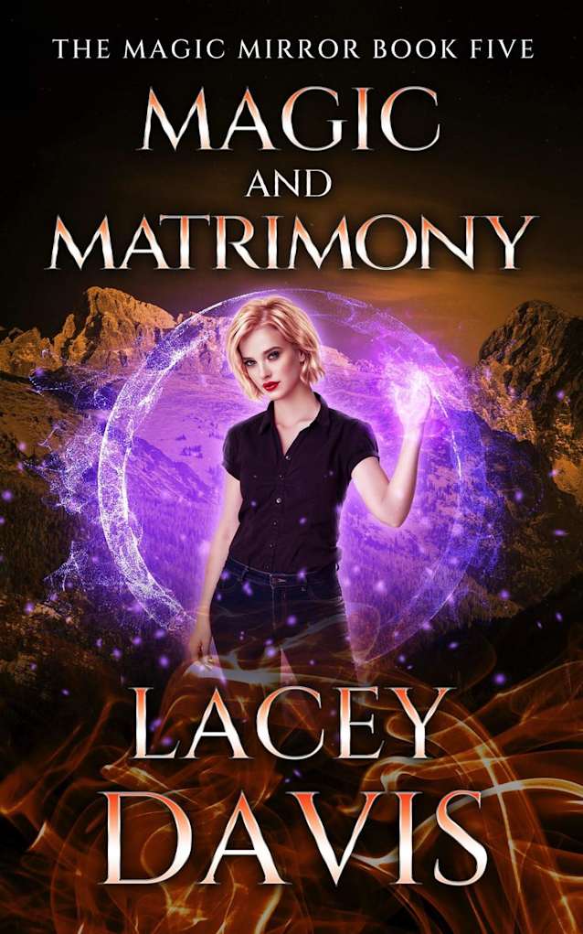 Magic & Matrimony (The Magic Mirror Series, #5)