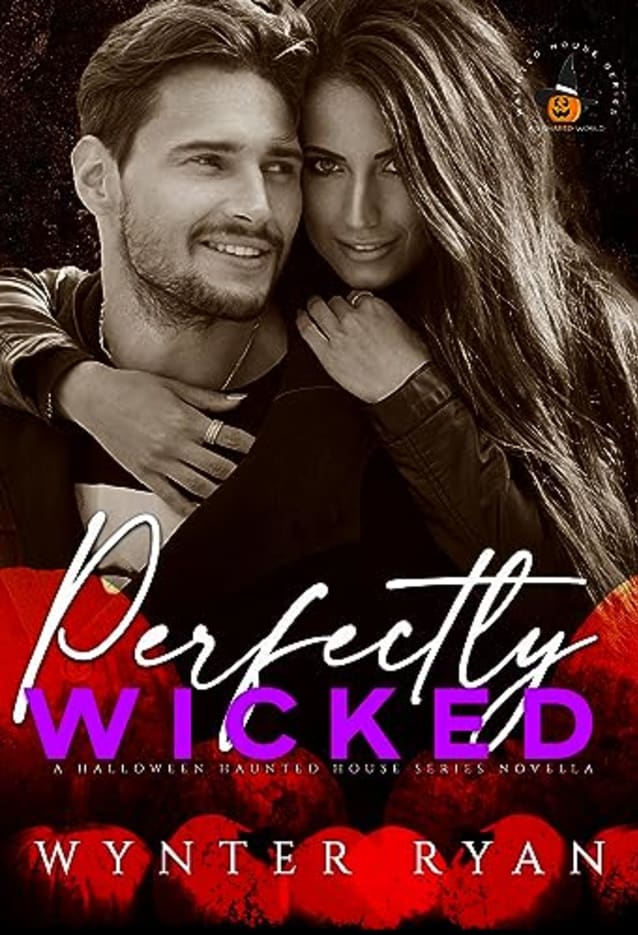Perfectly Wicked : Halloween Haunted House Shared World-Romance Bunnies