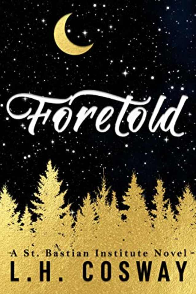 Foretold: A St. Bastian Institute Novel
