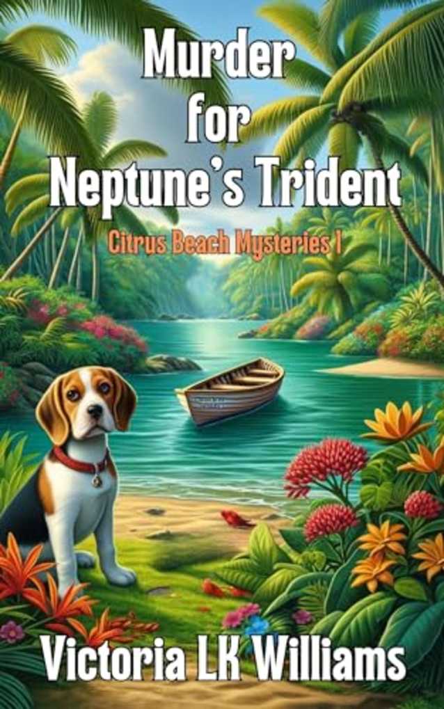 Murder For Neptune’s Trident...A Citrus Beach Mystery (Citrus Beach Mysteries Book 1)