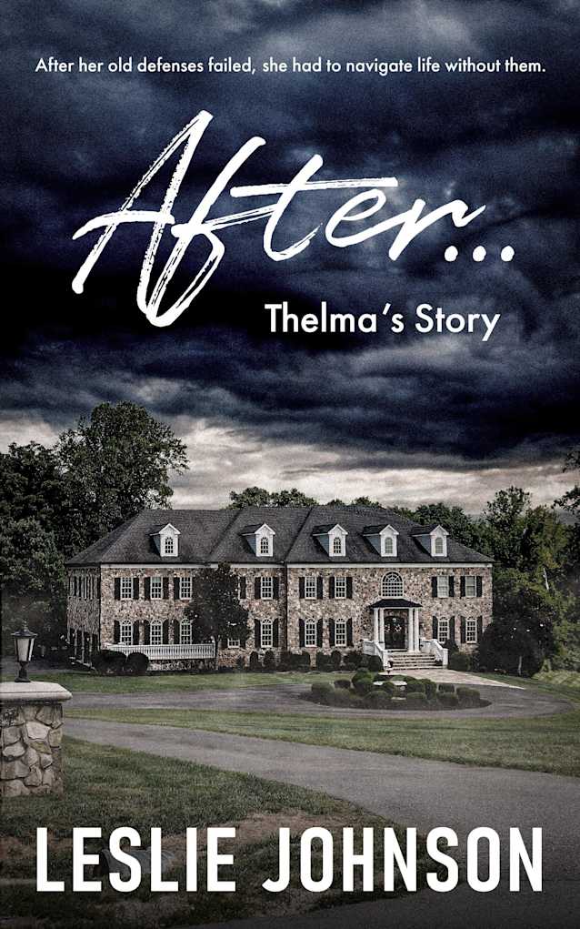 AFTER ...: Thelma’s Story
