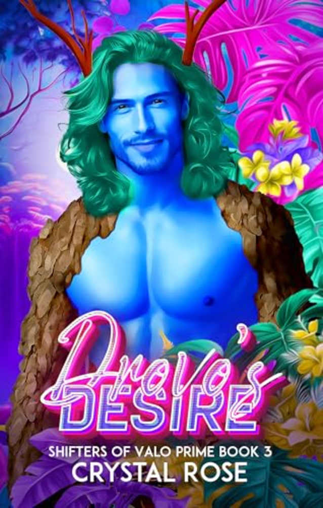 Drovo’s Desire: Shifters of Valo Prime book 3