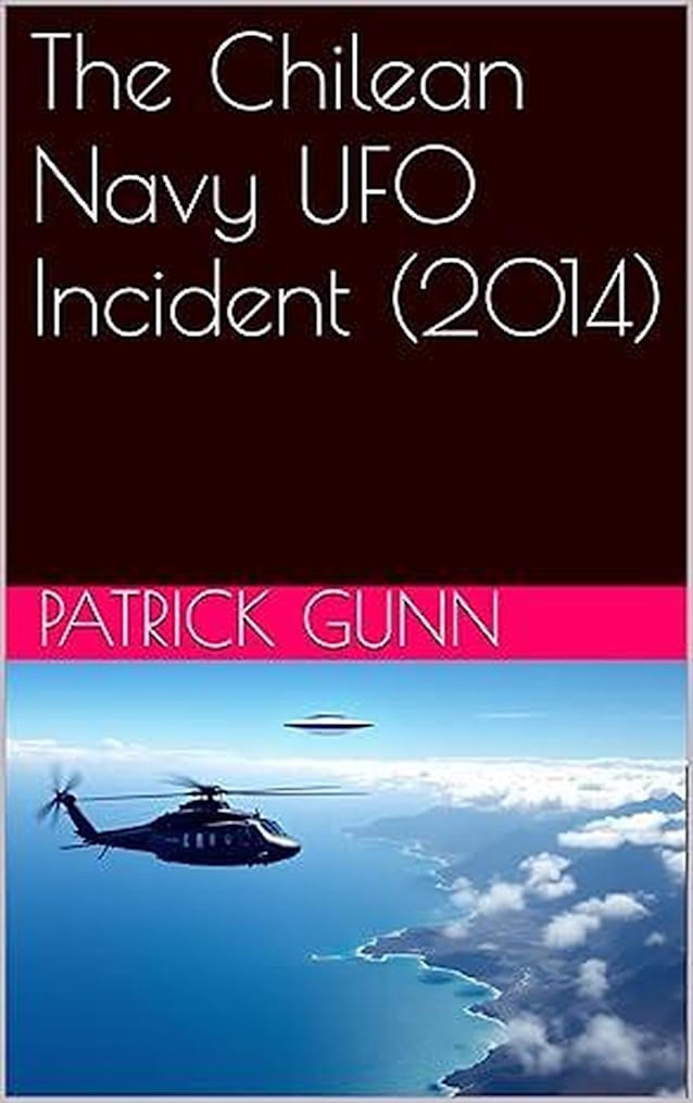 The Chilean Navy UFO Incident (2014)