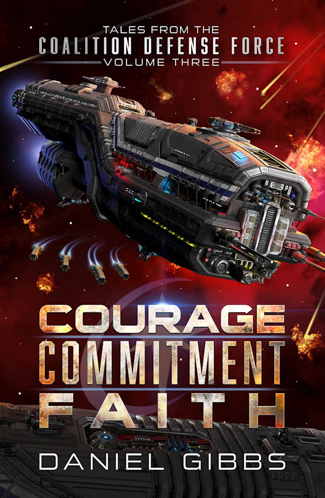 Courage, Commitment, Faith: Tales from the Coalition Defense Force, Vol. 3 (Terran Diaspora Anthologies)