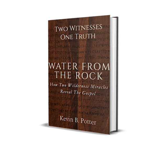 Water From The Rock: How Two Wilderness Miracles Reveal The Gospel (Two Witnesses, One Truth #2)