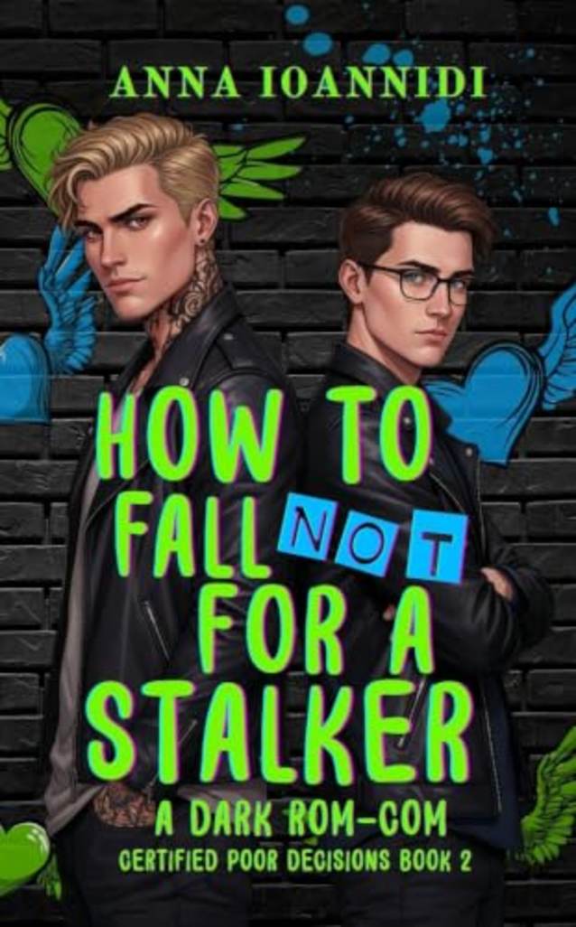How to Not Fall for a Stalker (Certified Poor Decisions Book 2)