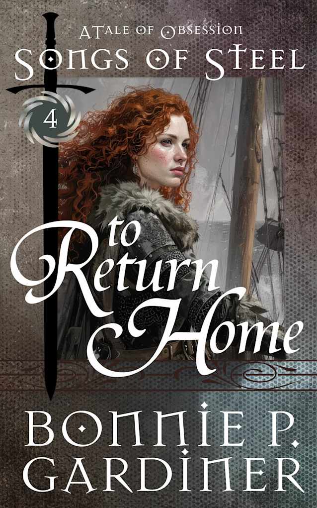 To Return Home (Songs of Steel Book 4)