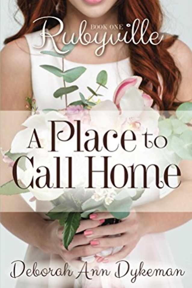 A Place to Call Home: Rubyville 1 (Rubyville Series)