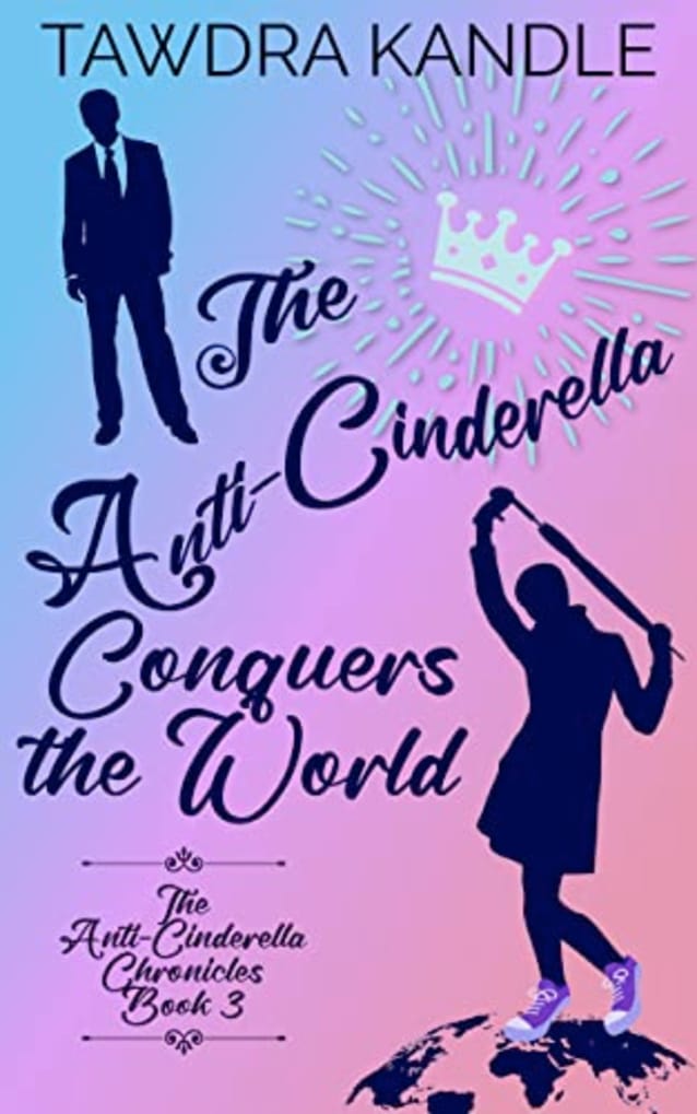 The Anti-Cinderella Conquers the World 
