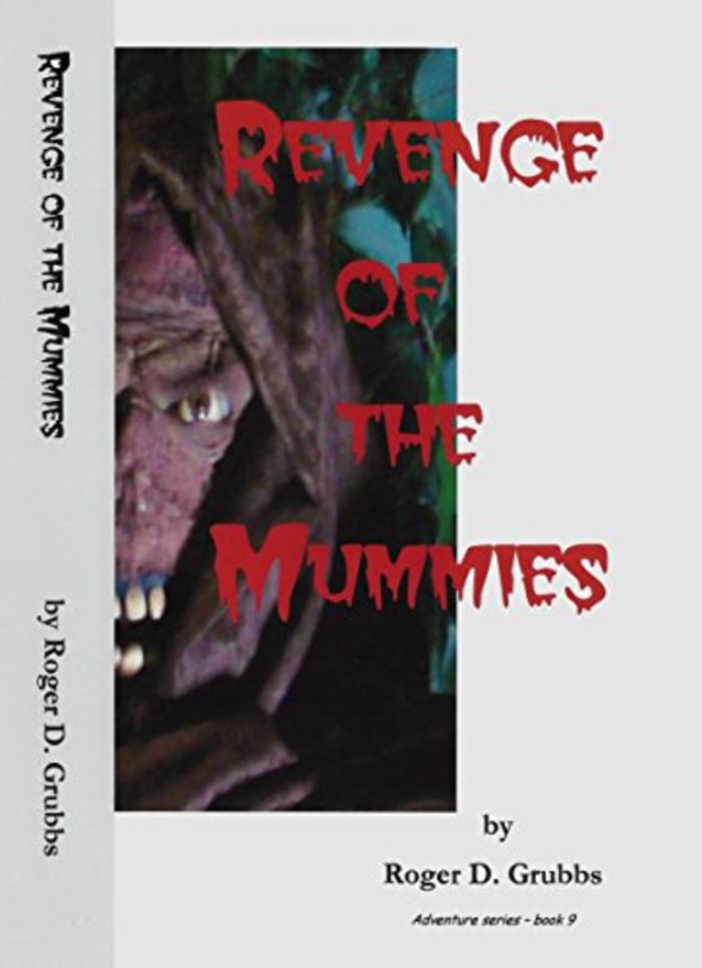 Revenge of the Mummies (Adventures series Book 9) (Kindle Unlimited)
