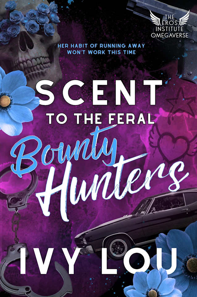 Scent to the Feral Bounty Hunters: A Standalone Why Choose Romance (The Eros Institute Omegaverse Book 4)