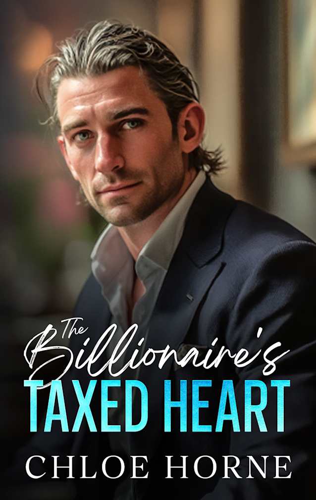 The Billionaire’s Taxed Heart: An Enemies to Lovers Workplace Romance