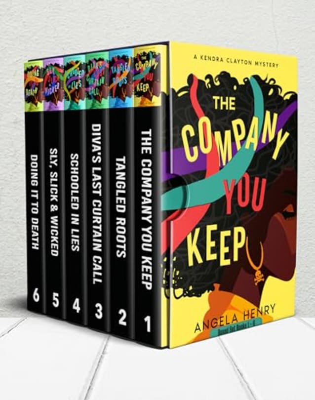 Kendra Clayton Mystery Box Set: The Company You Keep, Tangled Roots, Diva’s Last Curtain Call, Schooled In Lies, Sly, Slick & Wicked, Doing It To Death: Books 1 - 6