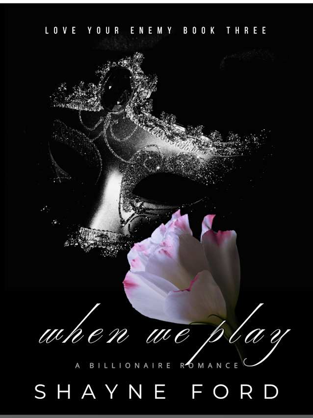 WHEN WE PLAY (Love Your Enemy, #3)