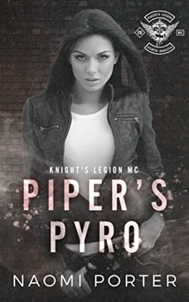 Piper’s Pyro (Knight’s Legion MC: North Dakota Chapter Book 5)