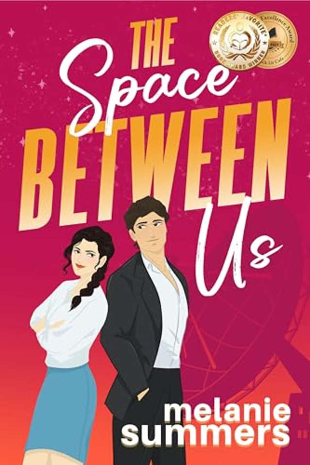 The Space Between Us (Brainiacs in Love Romantic Comedy Series Book 1)