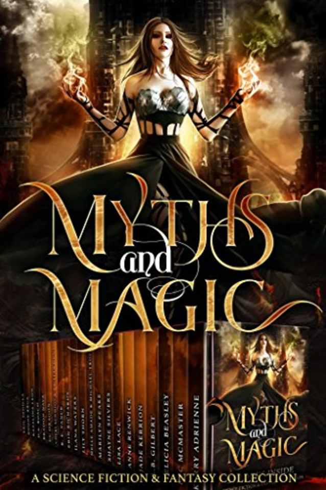 Myths and Magic: a Limited Edition Collection of Science Fiction and Fantasy
