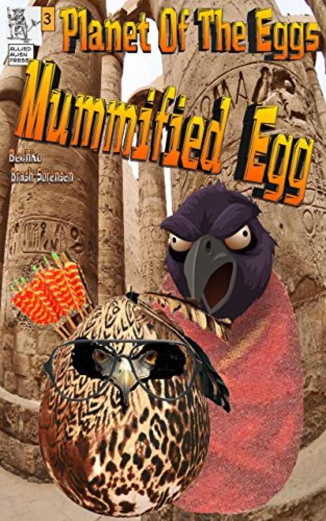 Planet Of The Eggs-: Mummified Egg