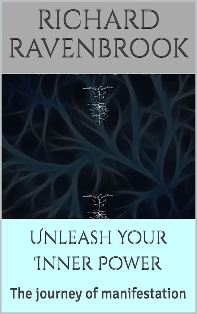 Unleash Your Inner Power : The journey of manifestation (The House Of Ravenbrook)