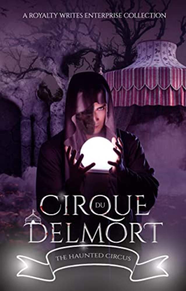 Cirque Du Delmort: A Haunted Circus Collection