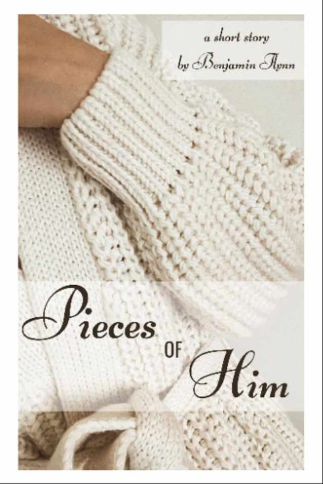 Pieces of Him