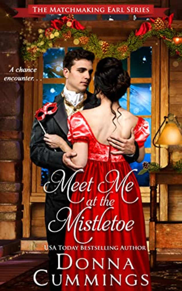 Meet Me at the Mistletoe (The Matchmaking Earl Book 4)