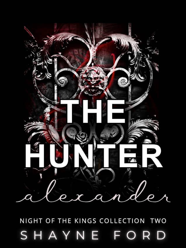 THE HUNTER: Alexander (NIGHT OF THE KINGS COLLECTION Book 2)