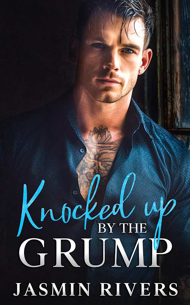 Knocked Up By The Grump: A Forbidden Ex’s Brother Romance