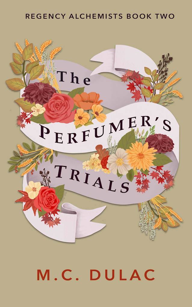 The Perfumer’s Trials: A Regency Mystery (Regency Alchemists Book 2)