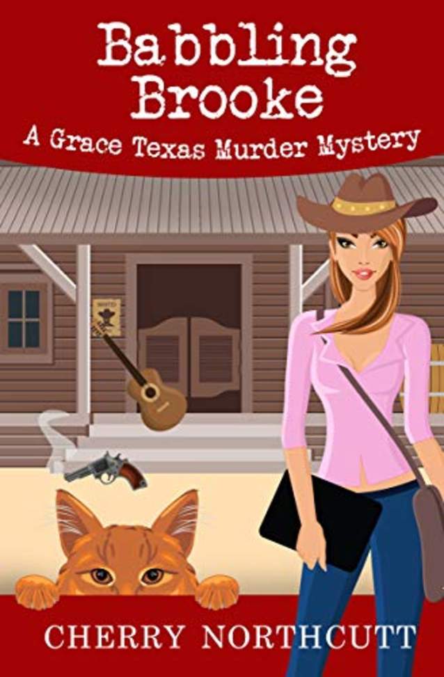Babbling Brooke: A Grace Texas Murder Mystery (Grace Texas Cozy Mysteries Book 3)
