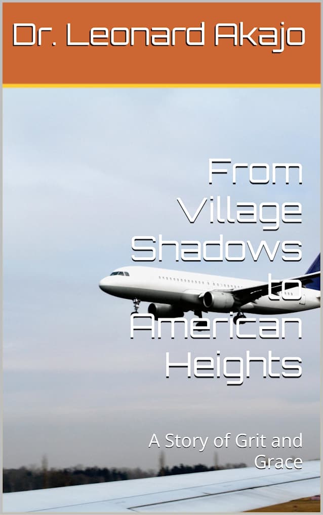 From Village Shadows to American Heights: A Story of Grit and Grace