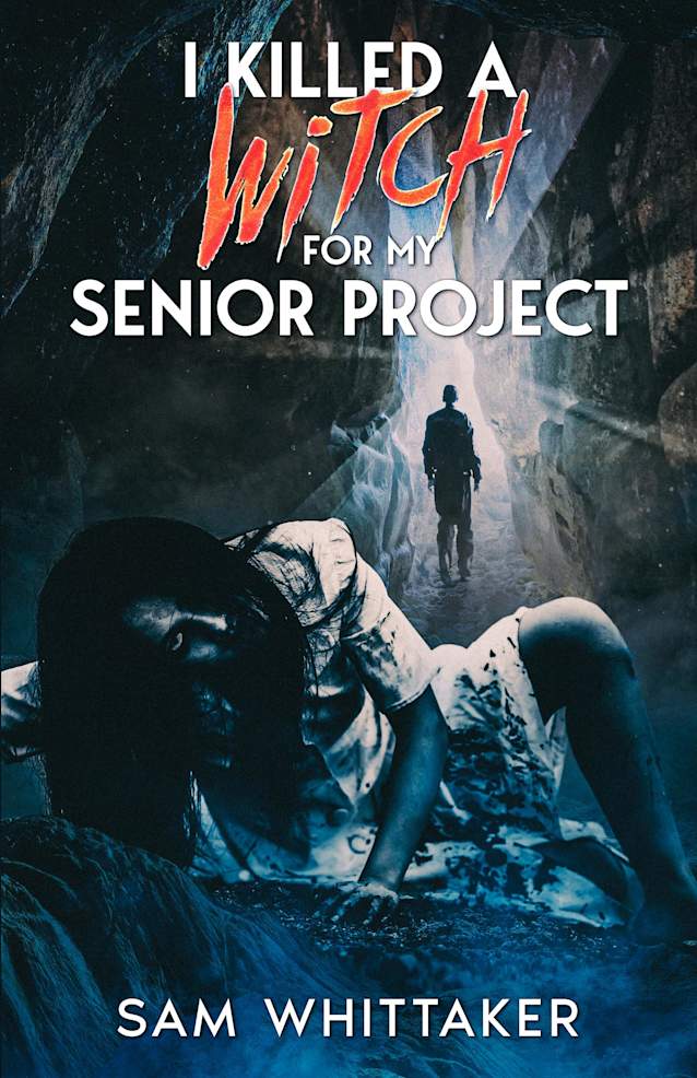 I Killed a Witch for My Senior Project: I Kill Cursed Creatures, Book 3