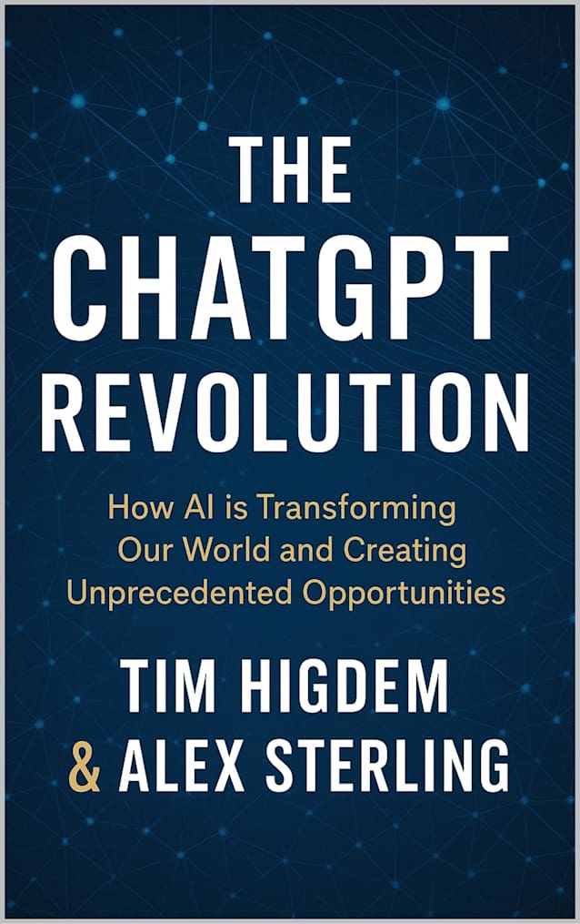 THE CHATGPT REVOLUTION: How AI is Transforming Our World and Creating Unprecedented Opportunities