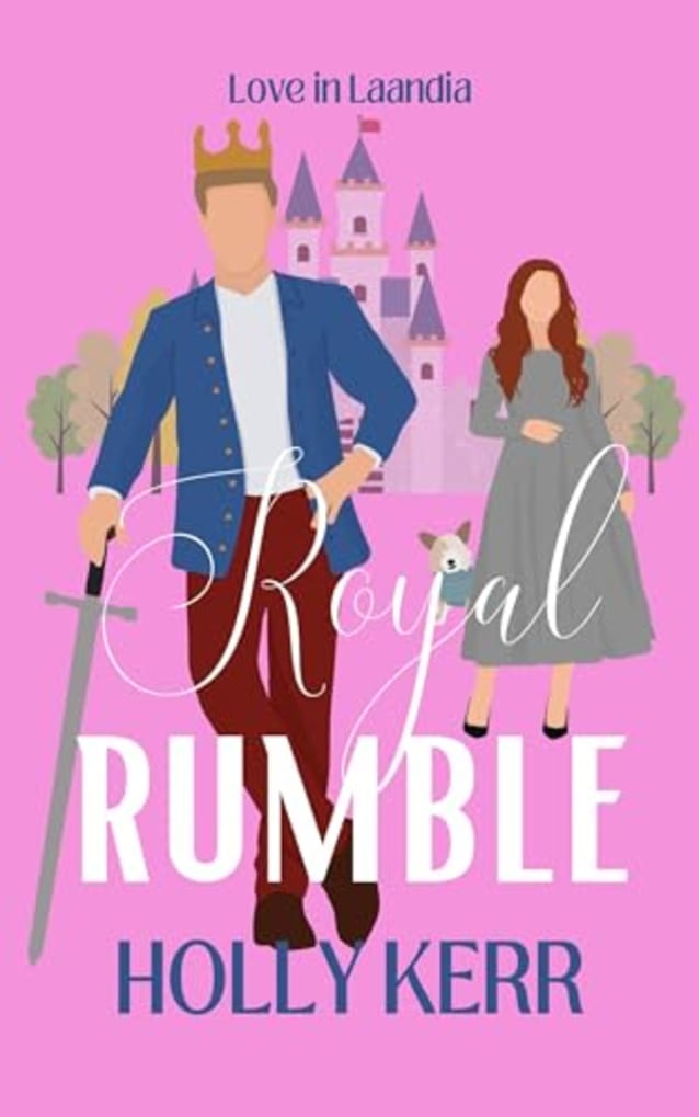 Royal Rumble: Love in Laandia Book 1 - a sweet royal romance