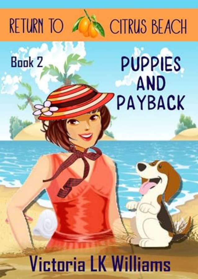 Puppies and Payback: The Case of the Pampered Pooches (Return to Citrus Beach Book 2)