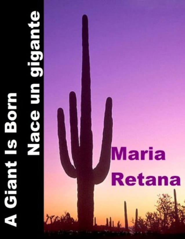 A Giant Is Born/Nace un gigante (Southwest Wildlife Bilingual Series Book 2)