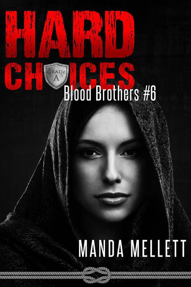 Hard Choices (Blood Brothers, #6)
