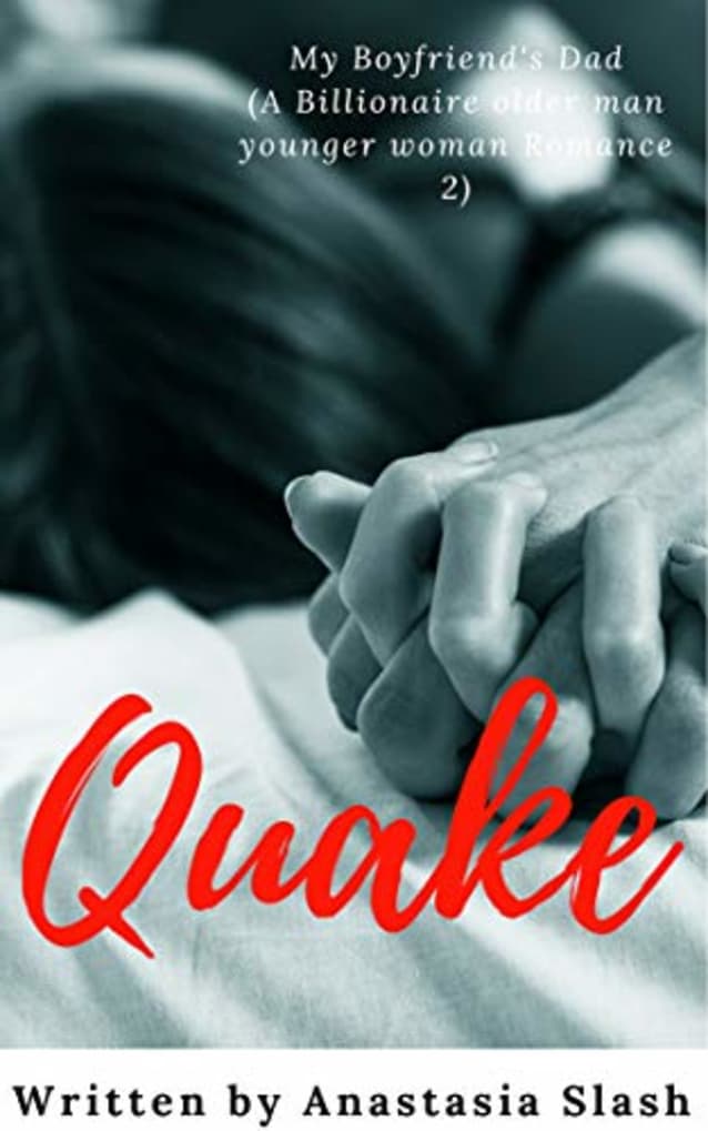 QUAKE: MY BOYFRIEND’S  DAD (Billionaire Older Man Younger Woman Romance Book 2)