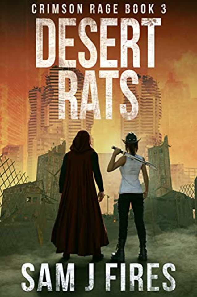 Desert Rats: A Post-Apocalyptic Survival Thriller (Crimson Rage Series Part 3)