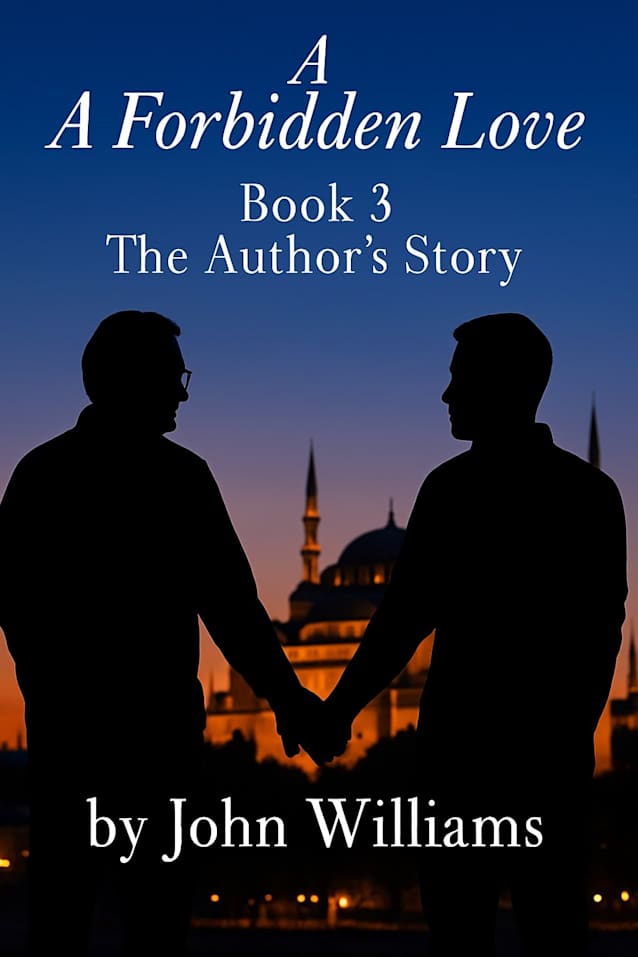 A Forbidden Love: Book Three: The Author’s Story