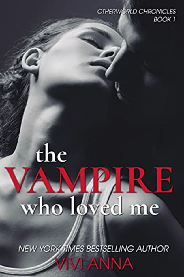 The Vampire Who Loved Me (Otherworld Chronicles Book 1)