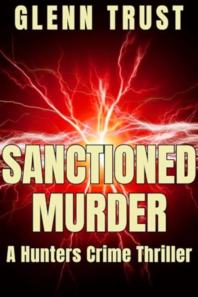 Sanctioned Murder: A Hunters Crime Thriller (The Hunters Book 2)