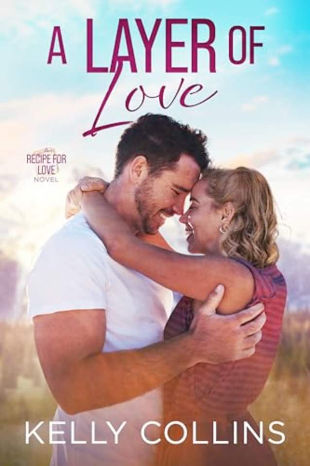 A Layer of Love (A Recipe for Love Novel Book 6)