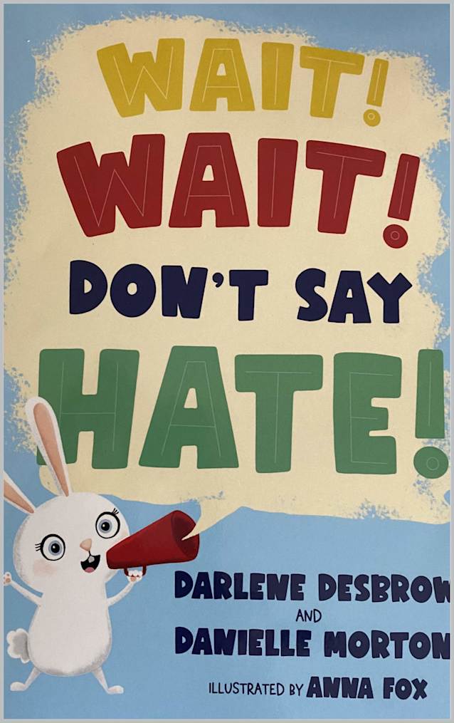 Wait! Wait! Don’t Say Hate!