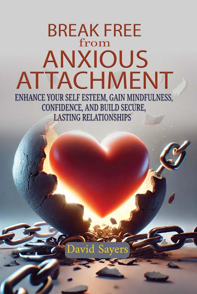 Break Free From Anxious Attachment